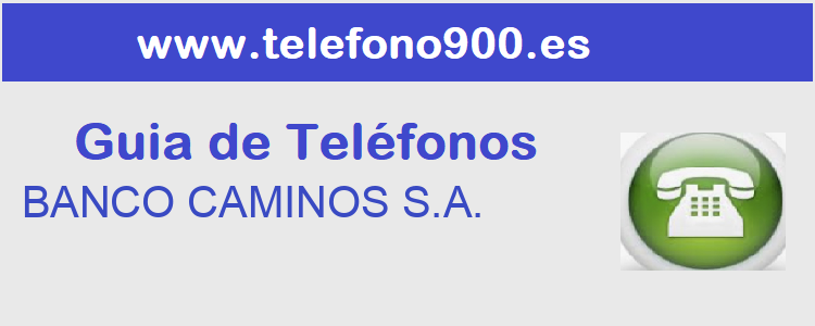 Telefono de  BANCO CAMINOS S.A.